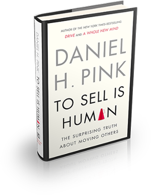 sell is human Dan Pink